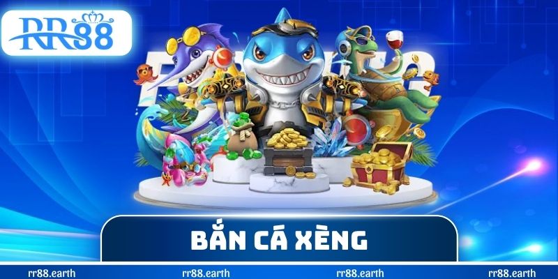 Bắn Cá Xèng