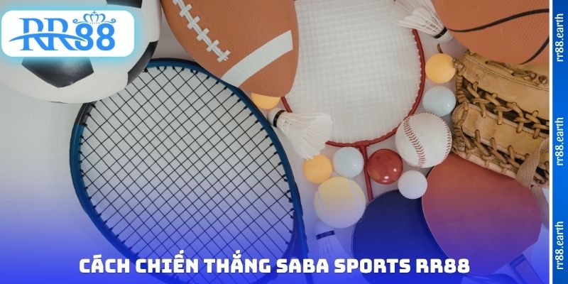 Cách chiến thắng Saba Sports RR88
