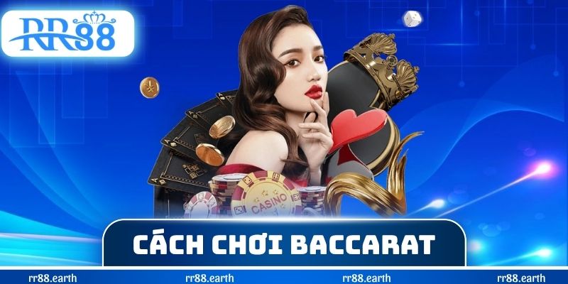 Cách Chơi Baccarat