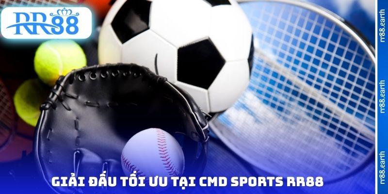 Giải đấu tối ưu tại CMD Sports RR88