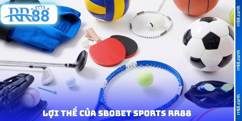 Lợi thế của SBOBET Sports RR88