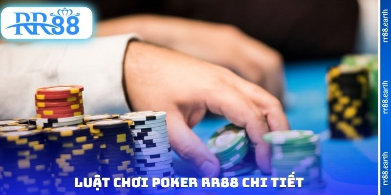 Luật chơi Poker RR88 chi tiết