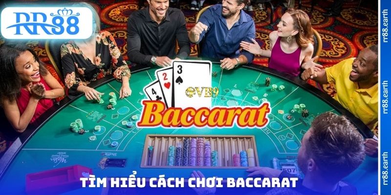 Tìm hiểu cách chơi Baccarat