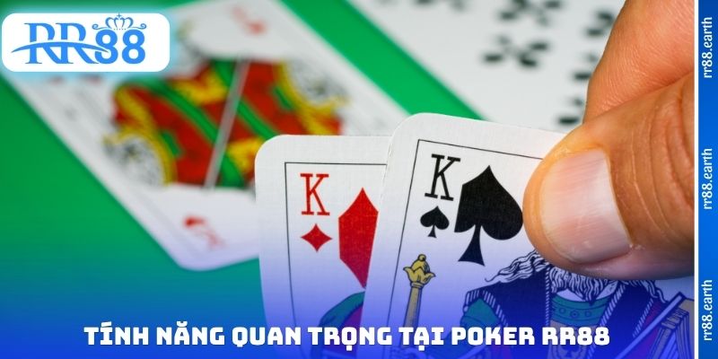 Tính năng quan trọng tại Poker RR88