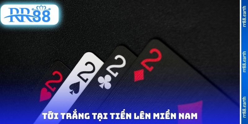 Tới trắng tại tiến lên miền Nam