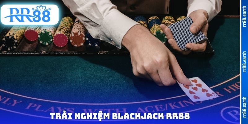 Trải nghiệm Blackjack RR88