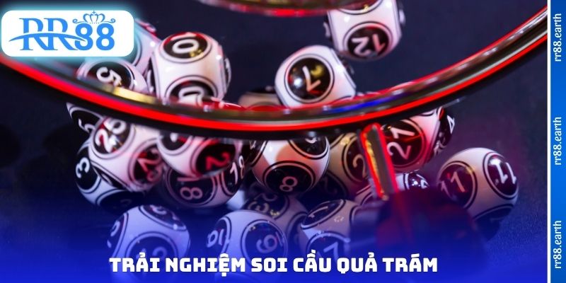 Trải nghiệm soi cầu quả trám