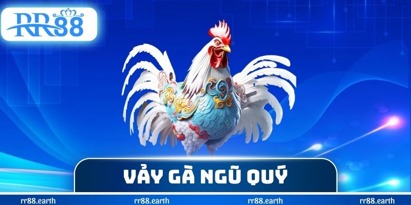Vảy Gà Ngũ Quý