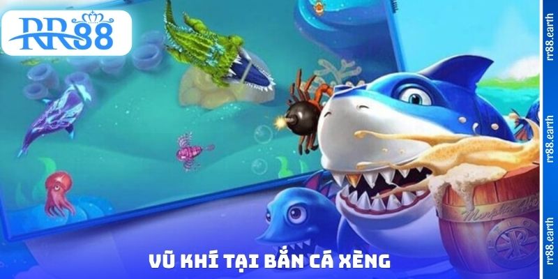 Vũ khí tại bắn cá xèng