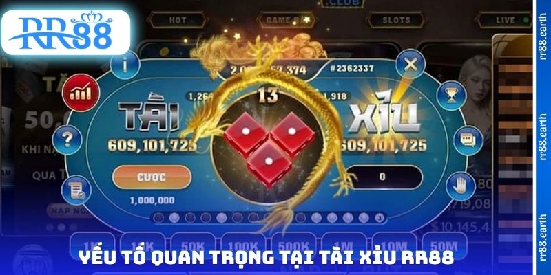 Yếu tố quan trọng tại tài xỉu RR88